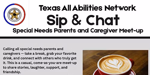 SIP & Chat Killeen Meet-UP For Special Needs Parents and Caregivers