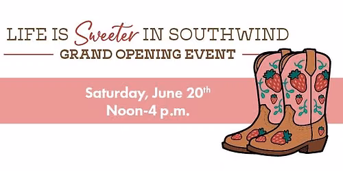  Life Is Sweeter in Southwind Grand Opening Event!