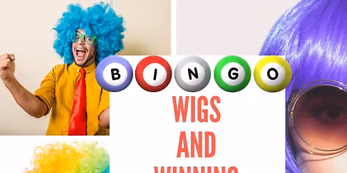 November Bingo with Dave-Wigs & Winning! (please make a reservation)