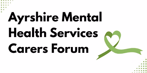 Ayrshire Mental Health Services Carers Forum