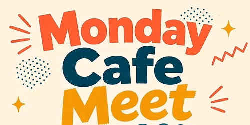 Monday Cafe Meet 