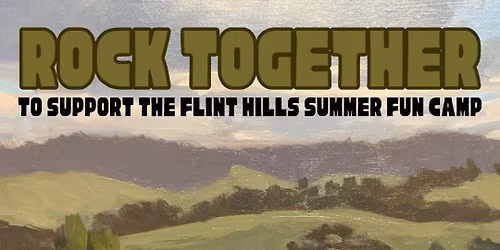Rock Together To Support The Flint Hills Summer Fun Camp