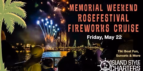 Rosefestival Fireworks Cruise Memorial Weekend Friday
