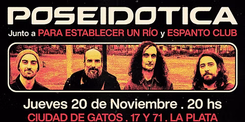 Poseid\u00f3tica + Para Establecer un R\u00edo + Espanto Club en Ciudad de Gatos de La Plata