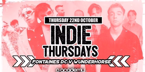 Indie Thursdays | Fontaines D.C. v Wunderhorse Special!
