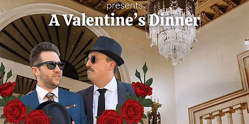A Valentine's Dinner ft. The Sinatra Brothers