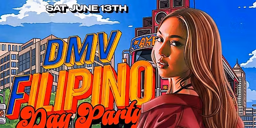 DMV Filipino Day Party! Celebrating Philippines Independence
