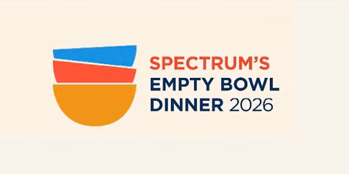 Spectrum's Empty Bowl Dinner 2026 Presented by Vermont Federal Credit Union