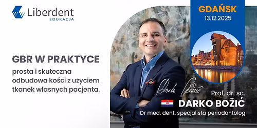 GBR W PRAKTYCE \u2013 prosta i skuteczna odbudowa ko\u015bci z u\u017cyciem tkanek w\u0142asnych pacjenta.