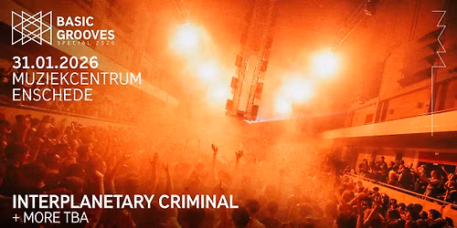 BASIC GROOVES SPECIAL 2026 w\/ Interplanetary Criminal
