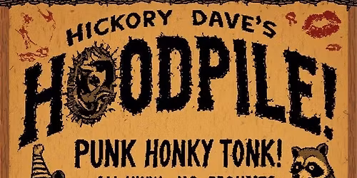 HICKORY DAVE'S HOODPILE!