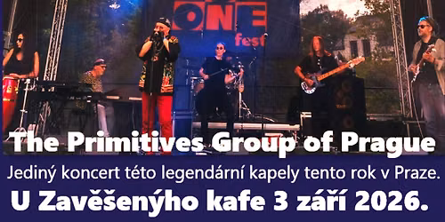 The Primitives Group U Zav\u011b\u0161en\u00fdho Kafe