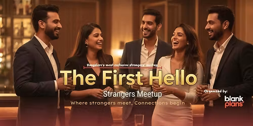 The First Hello - Stranger Meetup