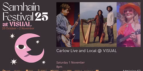 Samhain Festival 25 at VISUAL: Carlow Live and Local @ VISUAL