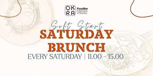 Soft Start Saturday Brunch @ OKRA FoodBar