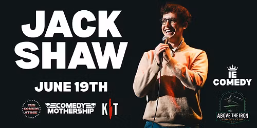 Above The Iron\/I.E. Comedy Presents: Jack Shaw | Stand-Up Comedy June 19th
