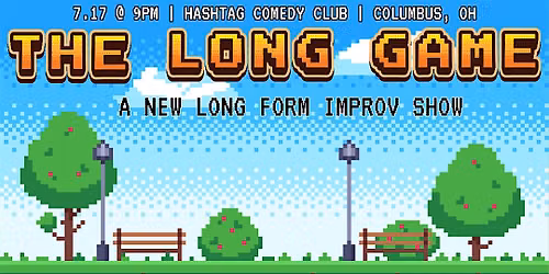 The Long Game | A *NEW* Long Form Improv Show