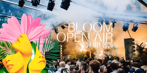 Bloom Open Air - Powered by The Night