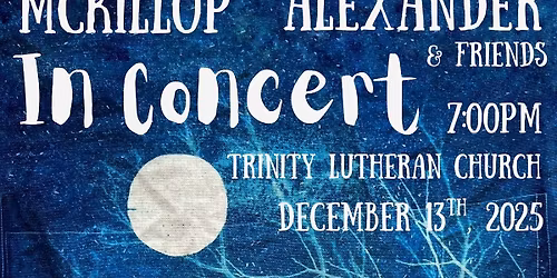 Live at Trinity Lutheran with Logan McKillop & Dalton Alexander