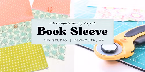 Intermediate Sewing Project: Book Sleeve