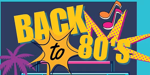 BACK TO THE 80'S NYE BASH