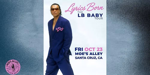 Moe's Alley Presents: Lyrics Born "The LB Baby Tour"