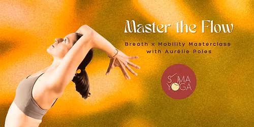 Master the Flow - Breath x Mobility Masterclass