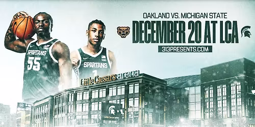 MSU v Oakland Basketball at LCA