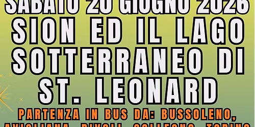 GITA A SION E LAGO SOTTERRANEO DI ST. LEONARD 