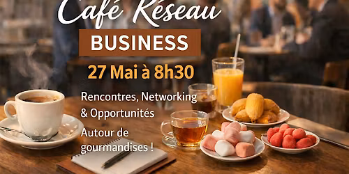 Caf\u00e9 R\u00e9seau Business \u00e0 Lyon