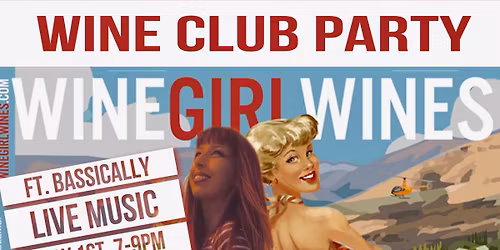 WineGirl Wines Lady of the Lake Wine Club Party - Ft. BassICally Live Music!
