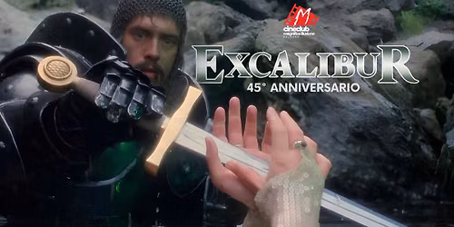 EXCALIBUR [1981] \u2022 45\u00b0 anniversario \u2022 vers. restaurata