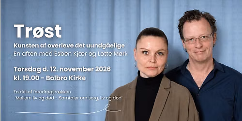 Tr\u00f8st - En aften med Esben Kj\u00e6r og Lotte M\u00f8rk