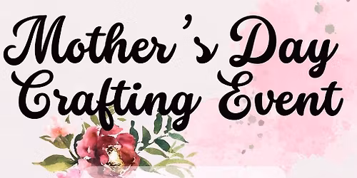 Mothers Day Event