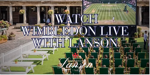 Watch Wimbledon live at The Piazza with Lanson