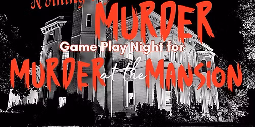 Nothing Says Love Like Murder - Murder at the Mansion Game PLay