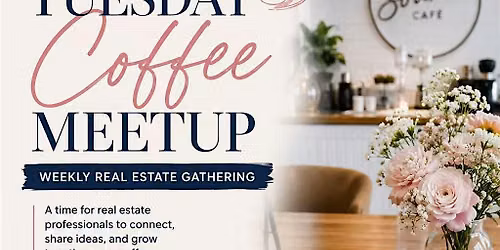 Tuesday Real Estate Coffee Meetup