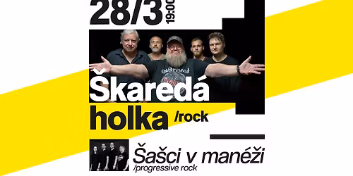 \u0160kared\u00e1 holka + \u0160a\u0161ci v man\u00e9\u017ei | Hoodbar Bu\u010dovice | sobota 28. b\u0159ezna | 19.00