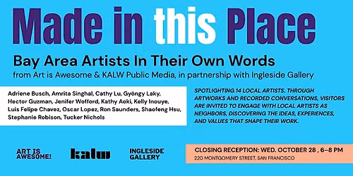 Made In This Place: Bay Area Artists In Their Own Words Closing Party