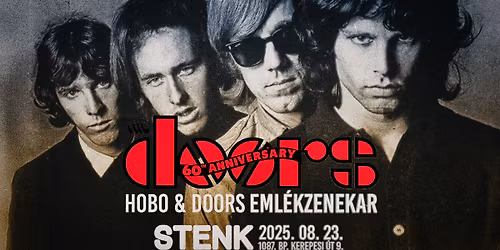 The DOORS 60th anniversary - HOBO & Doors Eml\u00e9kzenekar - STENK, Budapest