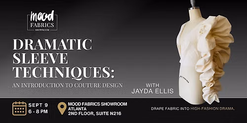 Dramatic Sleeve Techniques: An Introduction to Couture Design