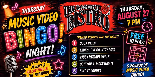 The Rosebud Bistro August Music Video Bingo Night!