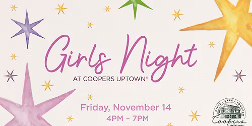 Girl\u2019s Night at Coopers Uptown!\u200b