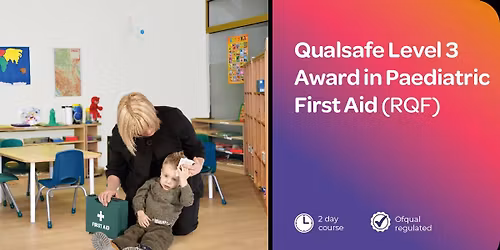 Level 3 Award in Paediatric First Aid (RGF)