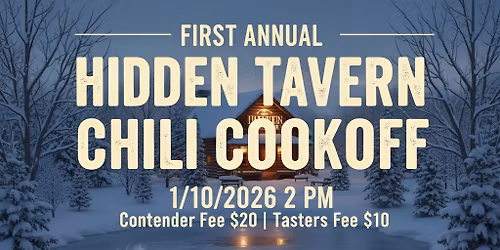 \ud83c\udf36\ufe0f 1st Annual Hidden Tavern Chili Cook-Off \ud83c\udf36\ufe0f 