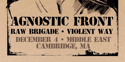 Agnostic Front, Raw Brigade, Violent Way, Can\u2019t Lose