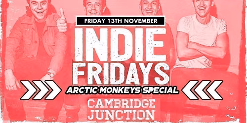 Indie Fridays Cambridge | Arctic Monkeys Special