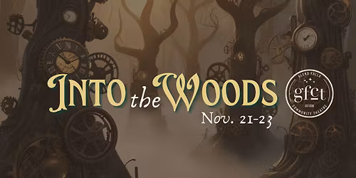 GFCT Presents: Into the Woods