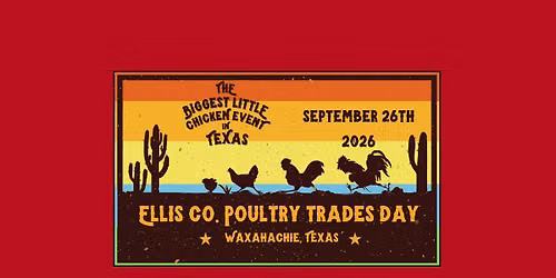 Ellis Co. Poultry Trades Day - September 26th 2026