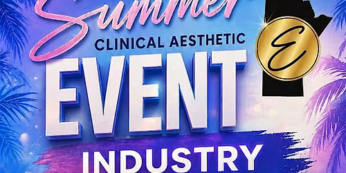 Industry Insider Event - Clinical Aesthetics